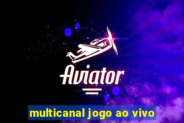 multicanal jogo ao vivo